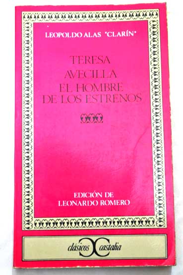Teresa Avecilla El hombre de los estrenos / Leopoldo Alas
