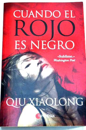 Cuando el rojo es negro / Qiu Xiaolong