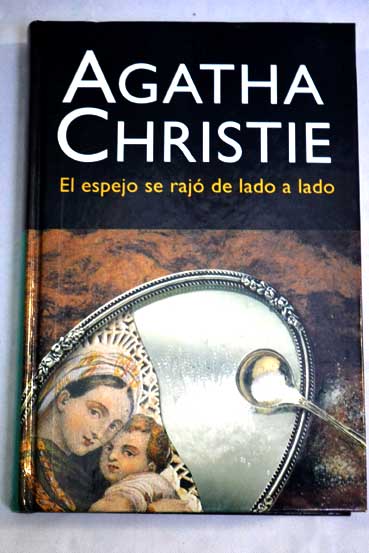El espejo se raj de lado a lado / Agatha Christie