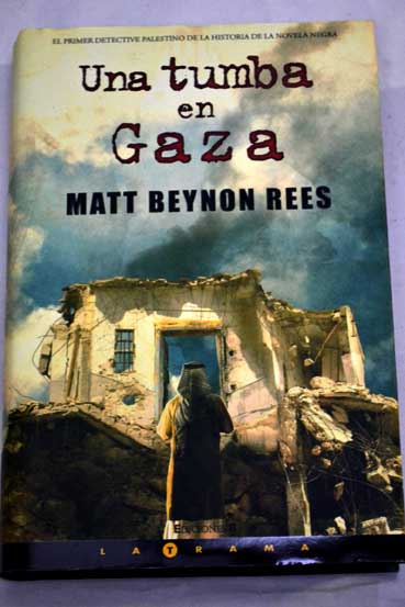 Una tumba en Gaza / Matt Beynon Rees