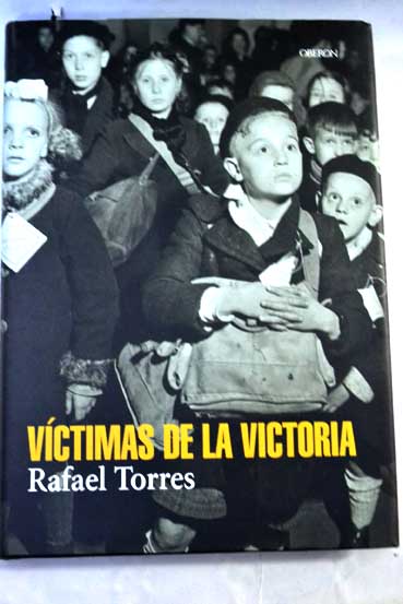 Vctimas de la victoria / Rafael Torres
