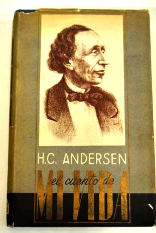 El Cuento de mi Vida / Hans Christian Andersen