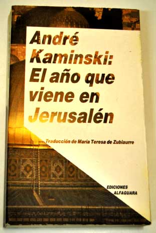 El ao que viene en Jerusaln / Andr Kaminski