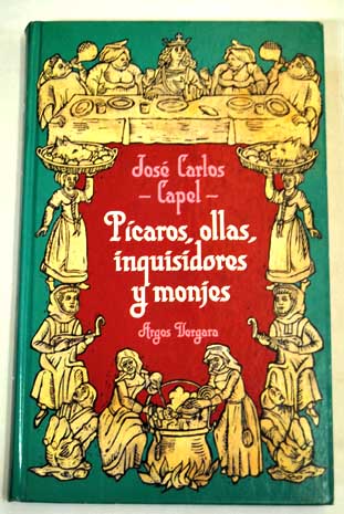 Pcaros ollas inquisidores y monjes / Jos Carlos Capel