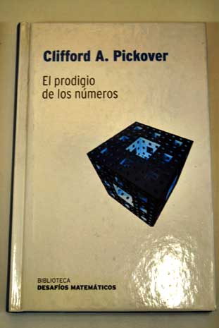 El prodigio de los nmeros / Clifford A Pickover