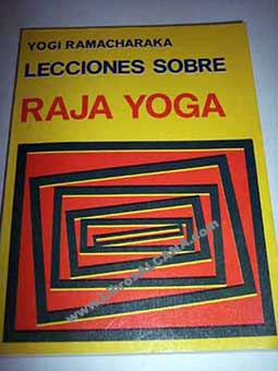 Lecciones sobre Raja Yoga / Yogi Ramacharaka
