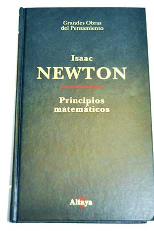 Principios matemticos de la filosofa natural / Isaac Newton