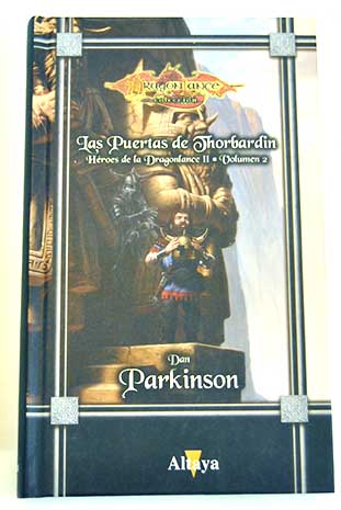 Las puertas de Thorbardin Hroes de la Dragonlance II vol 2 / Dan Parkinson
