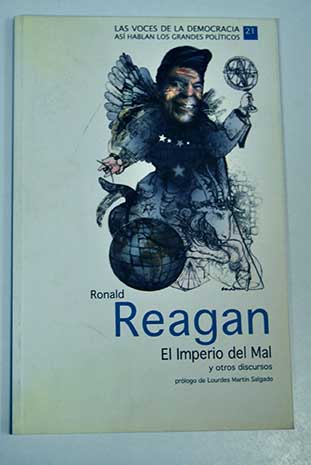 El imperio del mal y otros discursos / Ronald Reagan