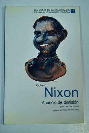 Anuncio de dimisin y otros discursos / Richard M Nixon
