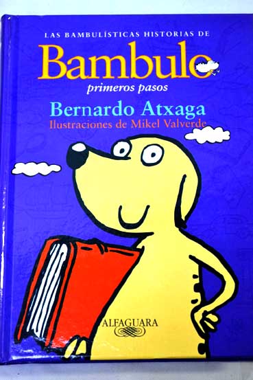 Las bambulsticas historias de Bambulo primeros pasos / Bernardo Atxaga