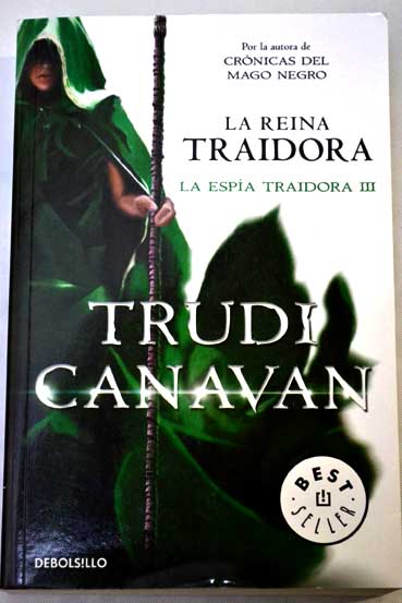 La reina traidora / Trudi Canavan