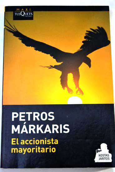El accionista mayoritario / Petros Markaris