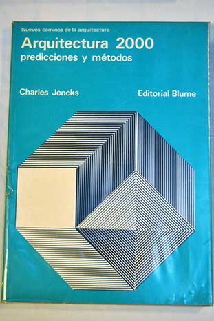 Arquitectura 2000 predicciones y métodos / Charles Jencks