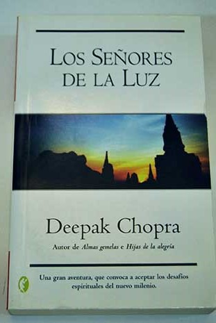 Los seores de la luz / Deepak Chopra