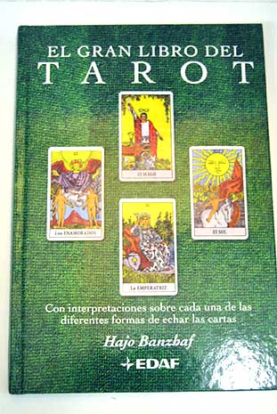 El gran libro del tarot con interpretaciones sobre cada una de las diferentes formas de echar las cartas compás oráculo del amor mancha ciega / Hajo Banzhaf