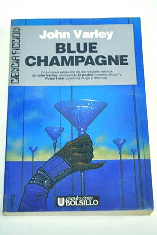 Blue champagne / John Varley
