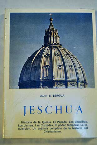 Jeschua Historia de las religiones tomo 5 / Juan B Bergua
