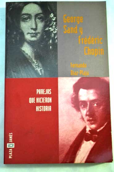 George Sand y Frdrick Chopin / Fernando Daz Plaja