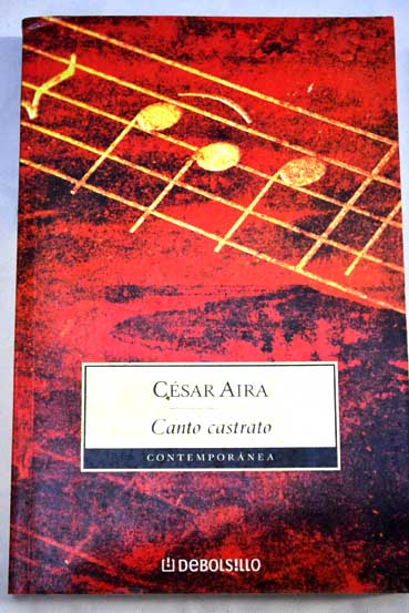 Canto castrato / Csar Aira