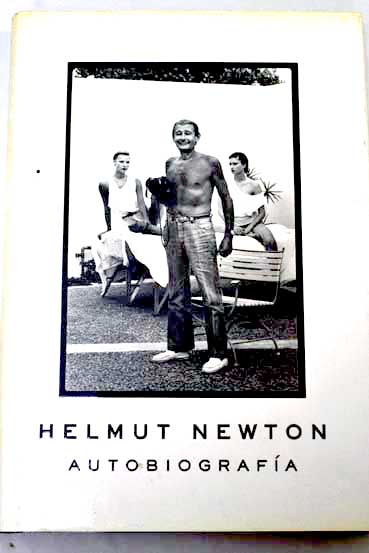 Autobiografía / Helmut Newton