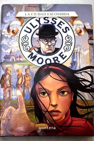La ciudad escondida / Ulysses Moore