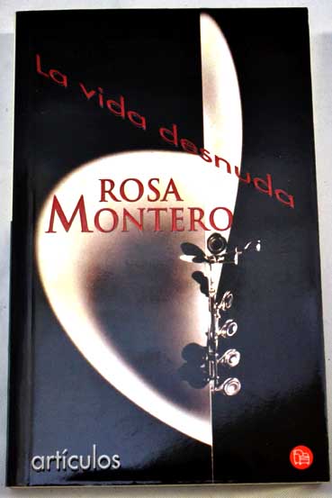 La vida desnuda / Rosa Montero