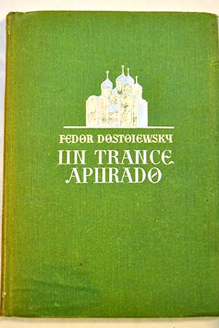 Un trance apurado / Fedor Dostoyevski