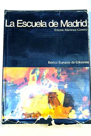 La Escuela de Madrid / Antonio Martnez Cerezo