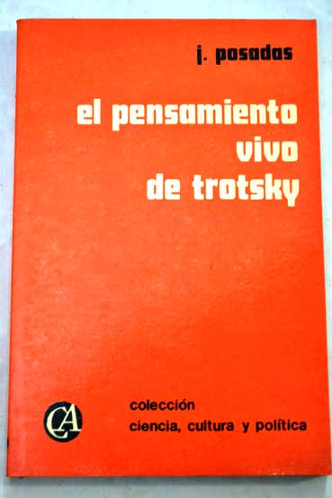 El pensamiento vivo de Trotsky / J Posadas