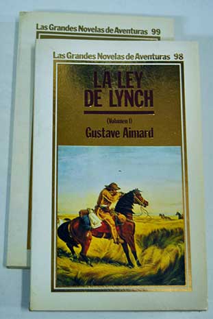 La ley de Lynch 2 vols / Gustave Aimard