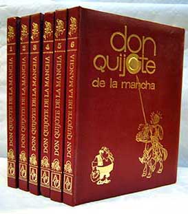 El Ingenioso Hidalgo Don Quijote de la Mancha 6 vols / Antonio A Arias