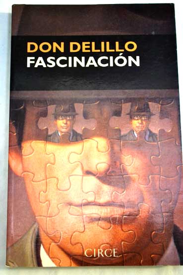 Fascinacin / Don DeLillo