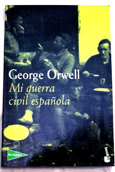 Mi guerra civil espaola / George Orwell
