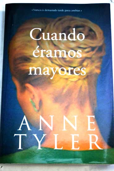 Cuando ramos mayores / Anne Tyler