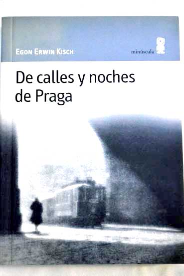 De calles y noches de Praga / Egon Erwin Kisch