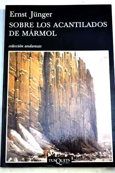 Sobre los acantilados de mrmol / Ernst Jnger