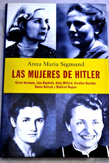 Las mujeres de Hitler / Anna Maria Sigmund