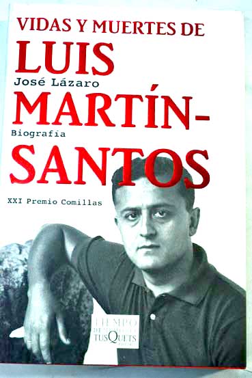 Vidas y muertes de Luis Martn Santos / Jos Lzaro