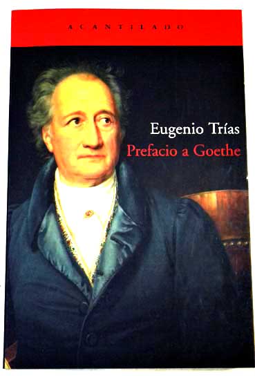 Prefacio a Goethe / Eugenio Tras