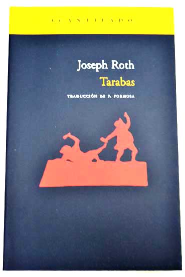 Tarabas un husped de esta tierra / Joseph Roth