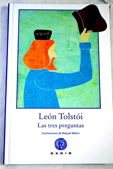 Las tres preguntas / Leon Tolstoi