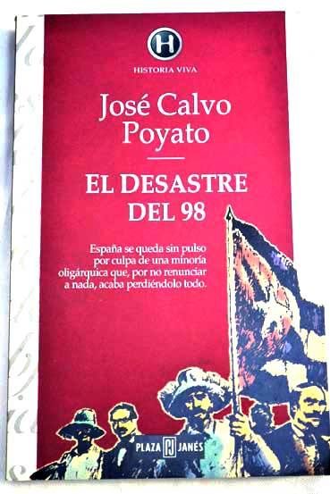 El desastre del 98 / Jos Calvo Poyato