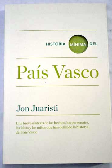 Historia mnima del Pas Vasco / Jon Juaristi