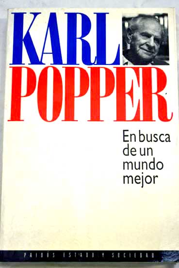 En busca de un mundo mejor / Karl R Popper