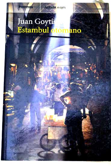 Estambul otomano / Juan Goytisolo