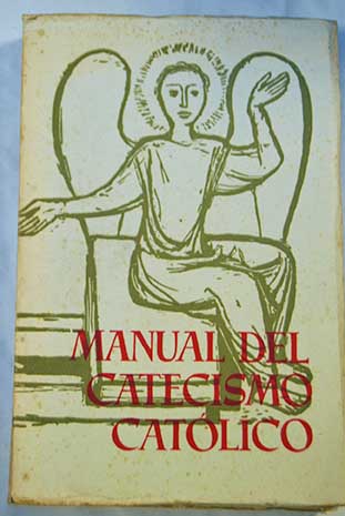 Manual del Catecismo Católico tomo 2 Dios y nuestra redención Temas 22 44 / Franz Schreibmayr