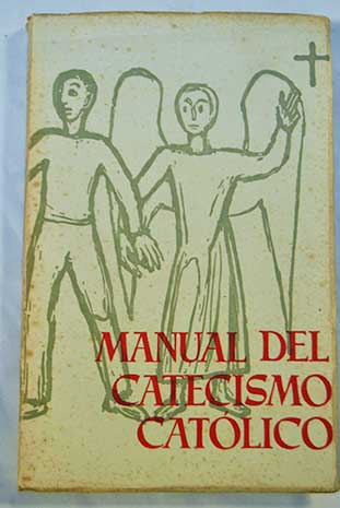 Manual del Catecismo Católico tomo 5 La vida según los mandamientos de la Ley de Dios Temas 91 113 / Franz Schreibmayr