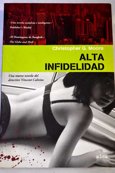 Alta infidelidad una novela del detective Vicent Calvino / Christopher Moore