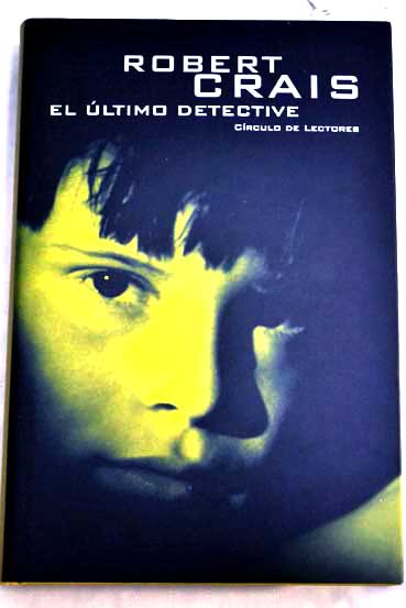 El ltimo detective / Robert Crais